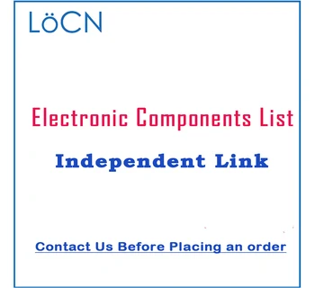  LoCN Componentes Eletrônicos Lista De Independentes De Compra. Por Favor, Entre Em Contato Conosco Antes De Colocar Uma OrderMe